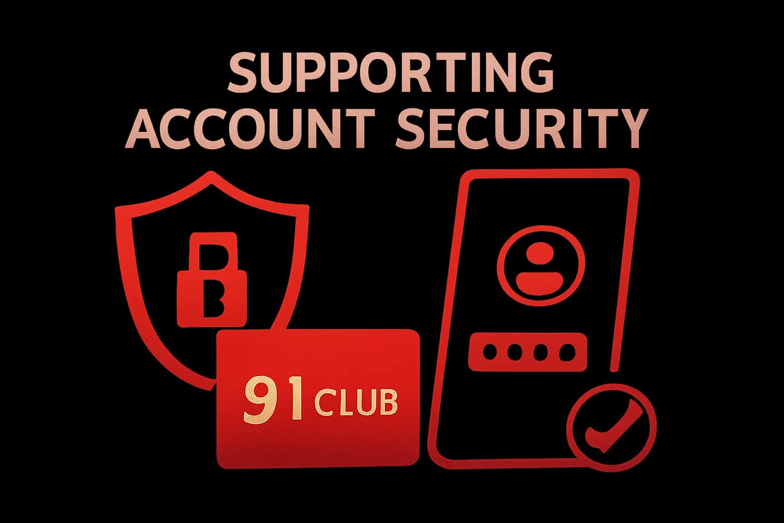 A high-tech image representing the security of 91 Club accounts.